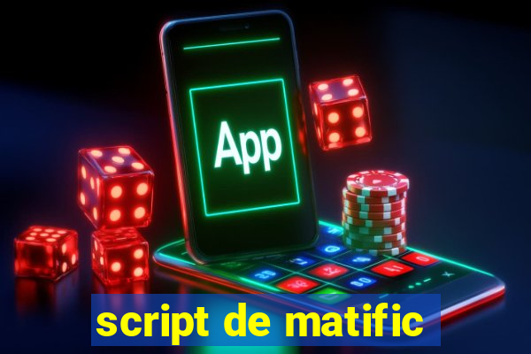 script de matific